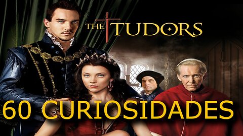 60 😱 CURIOSIDADES SOBRE 😲 LOS TUDOR #243 | Detrasdelguion