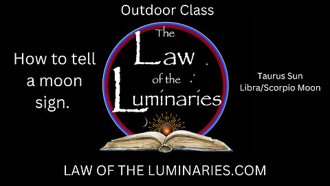 Outdoor Class: Tell which sign the moon is in.