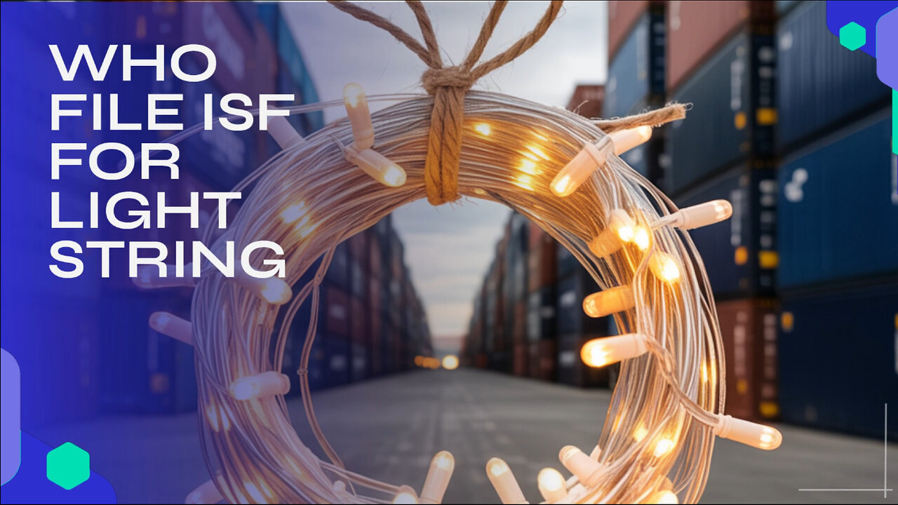 Who File ISF For Light String