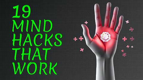 19 Simple Mind Hacks That Truly Work