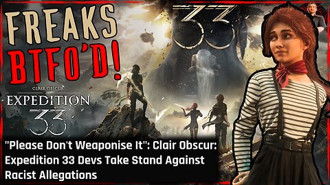 Leftists Try to CANCEL Clair Obscur: Expedition 33 and They FAILED!