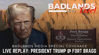 Badlands Media Special Coverage - Live Replay: President Trump at Fort Bragg