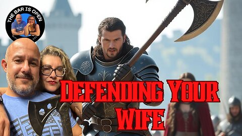 Defending Your Wife - TBIO 522