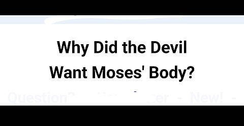 WHY GOD HID MOSES BODY