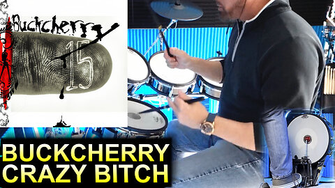 Buckcherry - Crazy Bitch (Drum Cover)