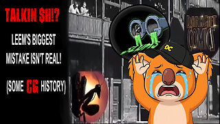 Talkin' $h!?: Leem's Biigest Mistake...Isn't Real. (#ComicsGate History 101)