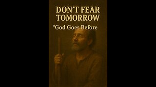 “Don’t Fear Tomorrow”