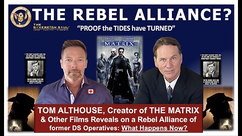 Tom Althouse Creator of THE MATRIX films: Is a Reckoning here w/a Rebel Alliance of [DS] Operatives