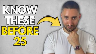10 Things You NEED To Know Before Turning 25