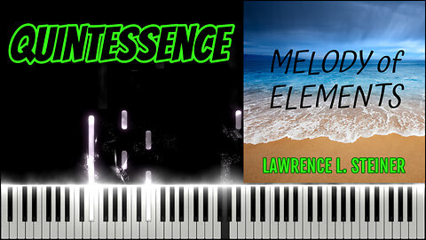 QUINTESSENCE – Melody of Elements | Piano Tutorial & MIDI Visualization