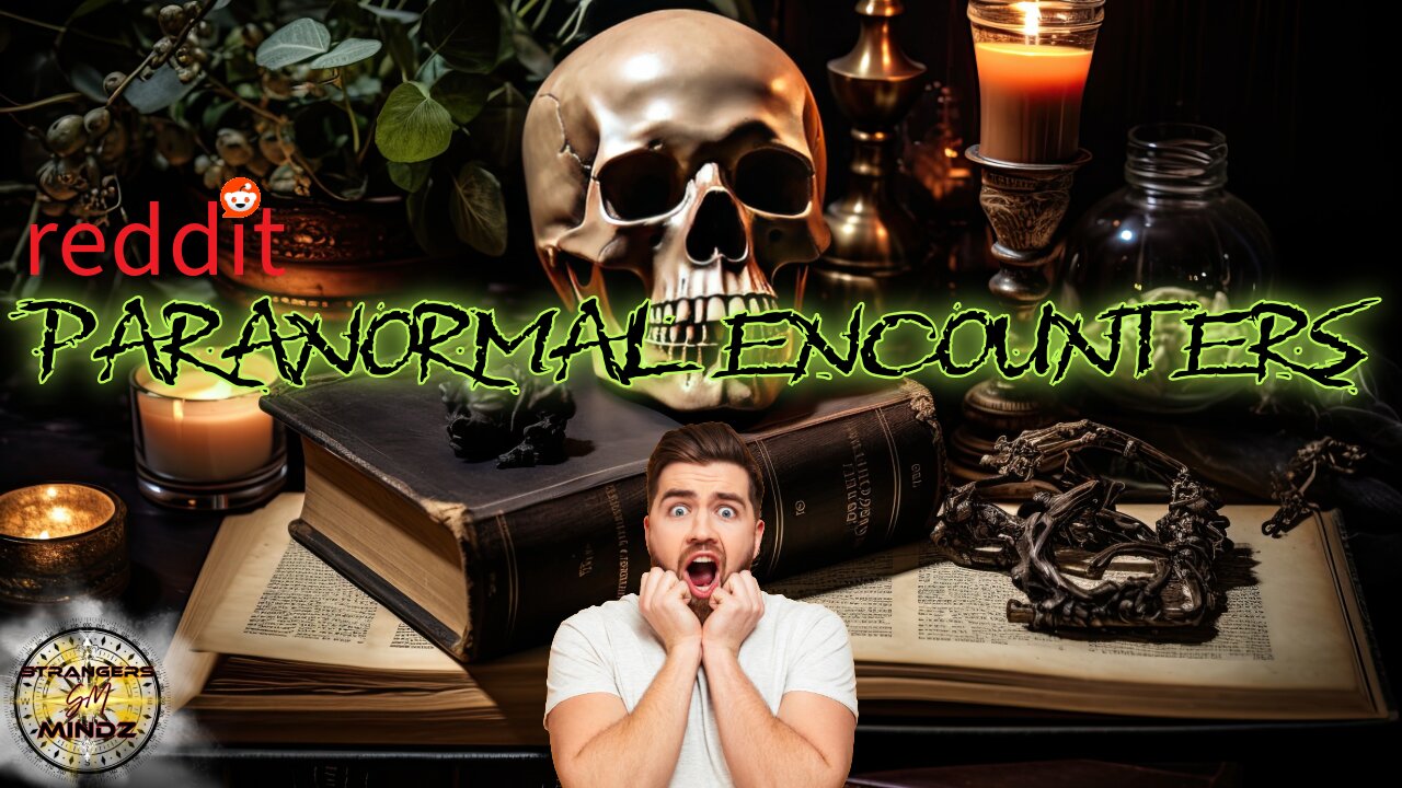 reddit's PARANORMAL ENCOUNTERS Paranormal Advice