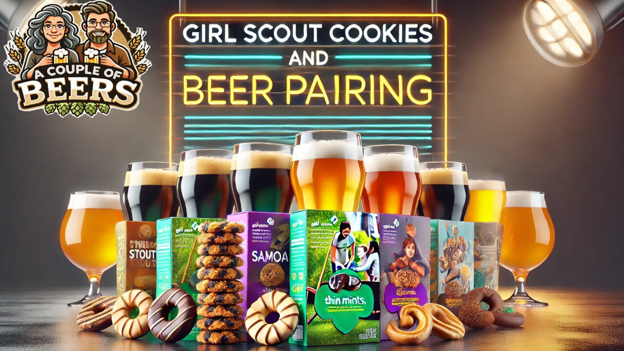 GIRL SCOUT COOKIES and BEER Pairing!!