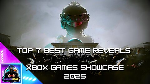 TOP 7 BEST GAME REVEALS FROM THE XBOX GAMES SHOWCASE 2025