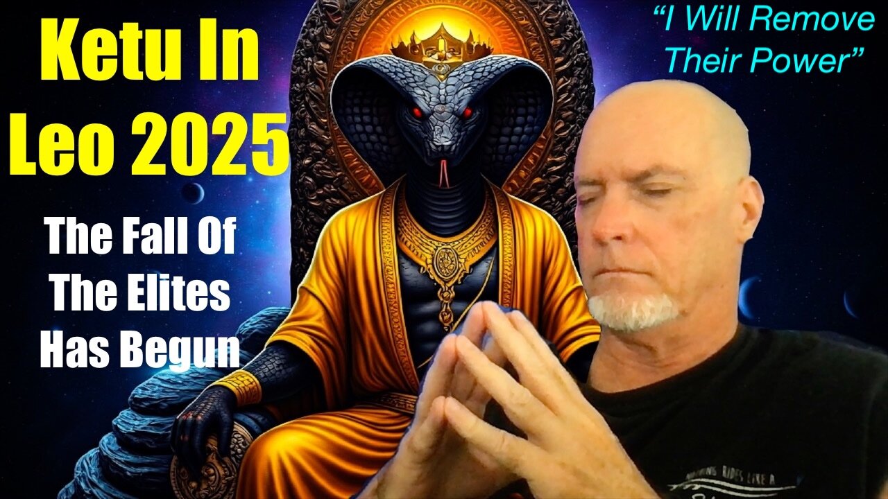 Ketu In Leo 2025 - The Elites Are Crushed - The Rise Of The Messiah King