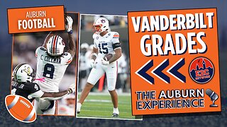 Grades for Auburn vs Vanderbilt? | Offense, Defense, and Special Teams
