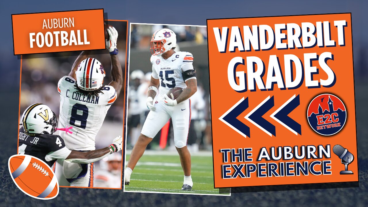 Grades for Auburn vs Vanderbilt? | Offense, Defense, and Special Teams