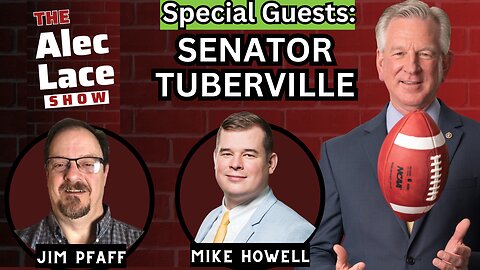 Guests: Senator Tuberville, Mike Howell, Jim Pfaff | Russiagate | Epstein | The Alec Lace Show