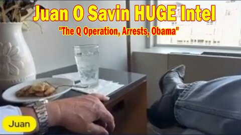 Juan O Savin & Jordan Clark HUGE Intel 7/21/25: "The Q Operation, Arrests, Obama"
