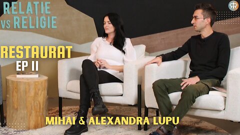 RESTAURAT | EP 11 | MĂRTURIE MIHAI & ALEXANDRA LUPU