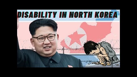 What Happens If you become disabled in North Korea?