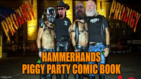 HAMMERHANDS PIGGY PARTY COMIC BOOK; REVIEW PART ONE.