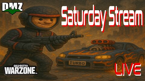DMZ/WARZONE SATURDAY - ANYTHING GOES - This point not sure what I'm playing tonight!!!