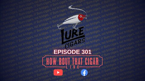 HBTC Live Episode 301 with Lou Cross from Lure Cigars