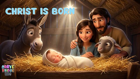 CHRIST IS BORN I CHRISTMAS Songs for Kids & Families I Graye Bridge Kids