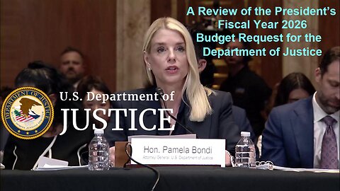 A Review of the President’s Fiscal Year 2026 Budget Request for the Department of Justice - June 25, 2025