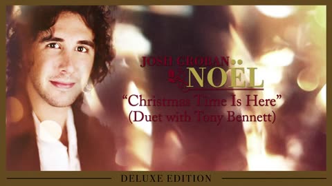 Josh Groban - Christmas Time Is Here (with Tony Bennett) [OFFICIAL AUDIO]