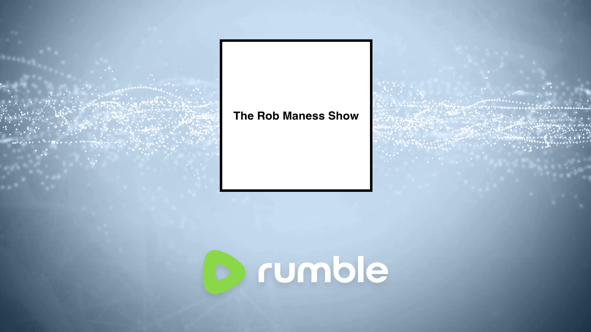 The Rob Maness Show Live