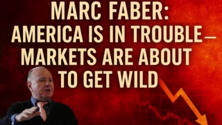 💵Marc Faber: America’s Future Is at Risk — Get Ready for Market Chaos🌎