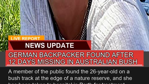 German Backpacker Found After Days Missing in a