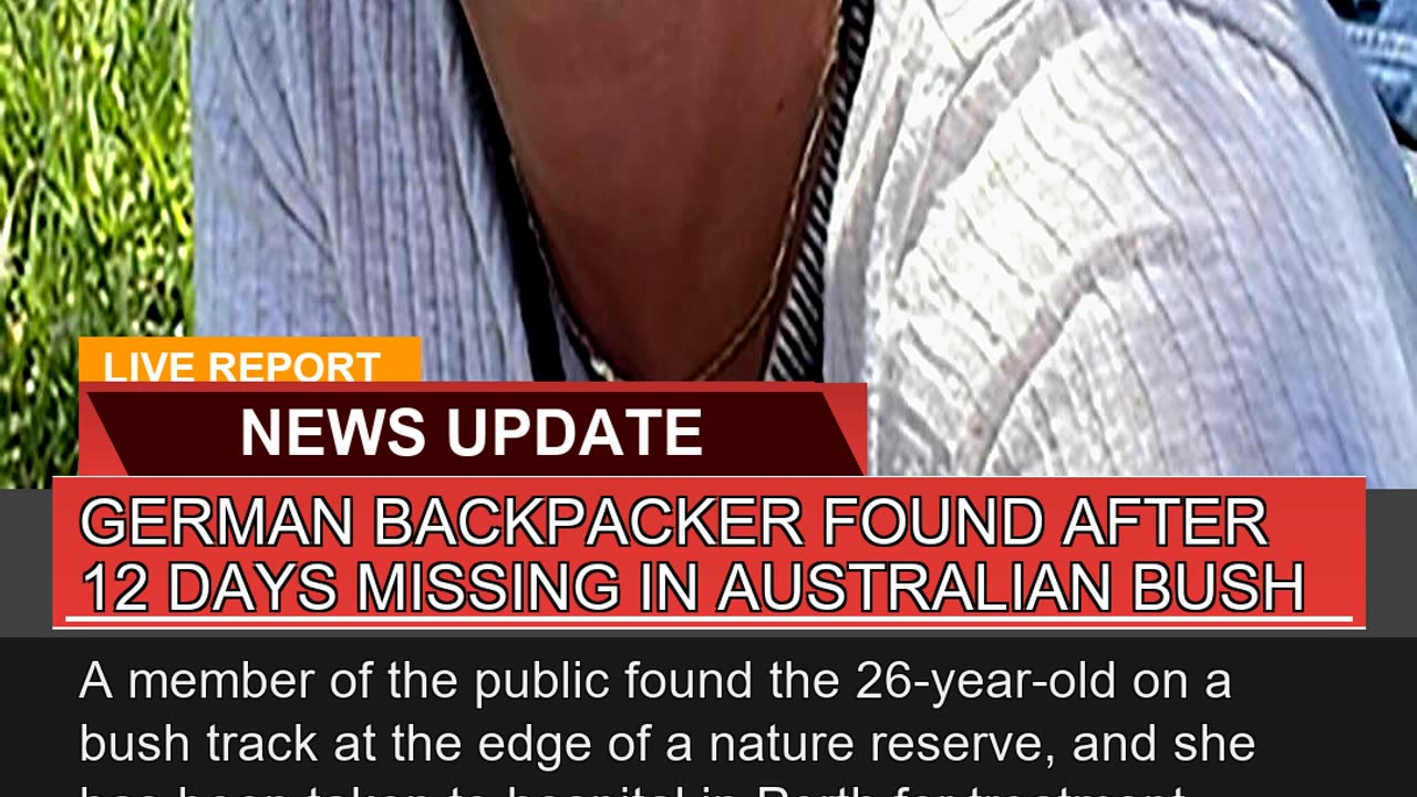 German Backpacker Found After Days Missing in a
