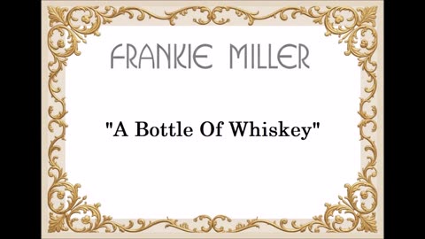 Frankie Miller - A Bottle of Whiskey