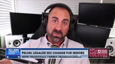 PELOSI WANTS TO LEGALIZE SEX CHANGE FOR MINORS