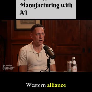 Reimagining Trade: West vs. China - Peter Thiel & Joe Lonsdale #manufacturing #ai #china