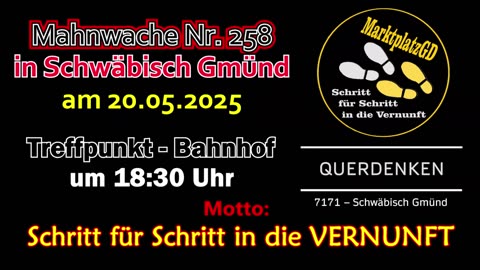 Werbung 💥 Mahnwache Nr. 258 💥 in Schwäbisch Gmünd am 20.05.2025 💥