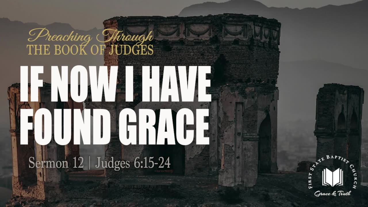 13 - If Now I Have Found Grace： Judges 6_15-24
