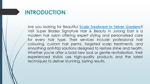 Are you looking for the Best Scalp Treatment in Teban Gardens?