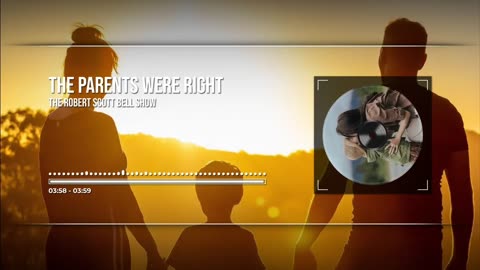 The Parents Were Right