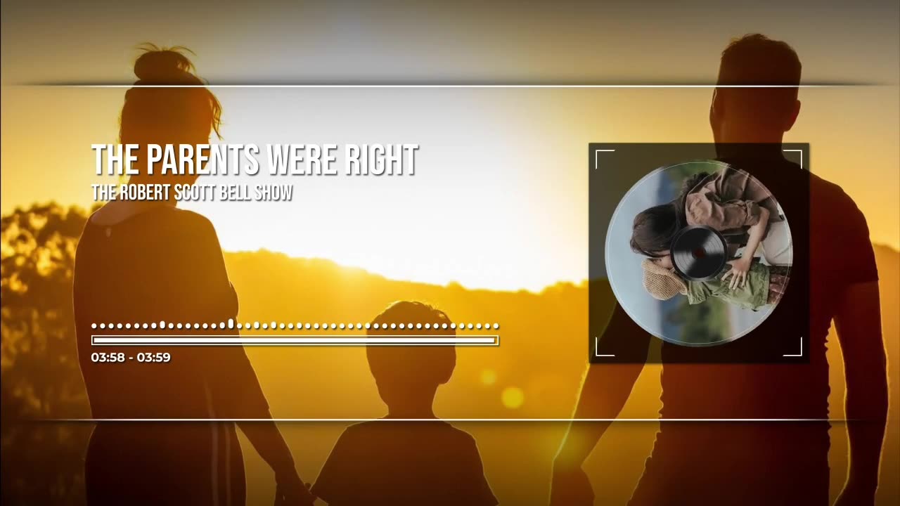 The Parents Were Right