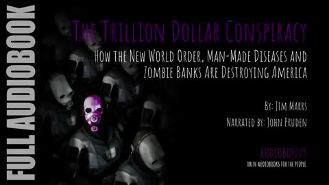 The Trillion Dollar Conspiracy by Jim Marrs [AUDIOBOOK Part 2/2]