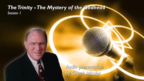 Chuck Missler ❖ The Trinity