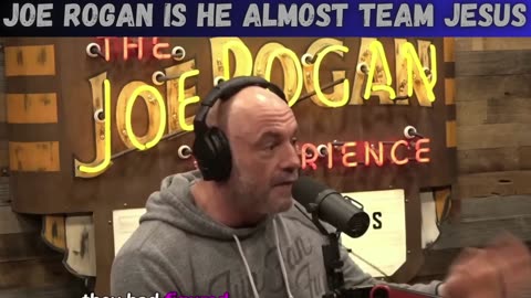 JOE ROGAN IS HE ALMOST TEAM JESUS!!!