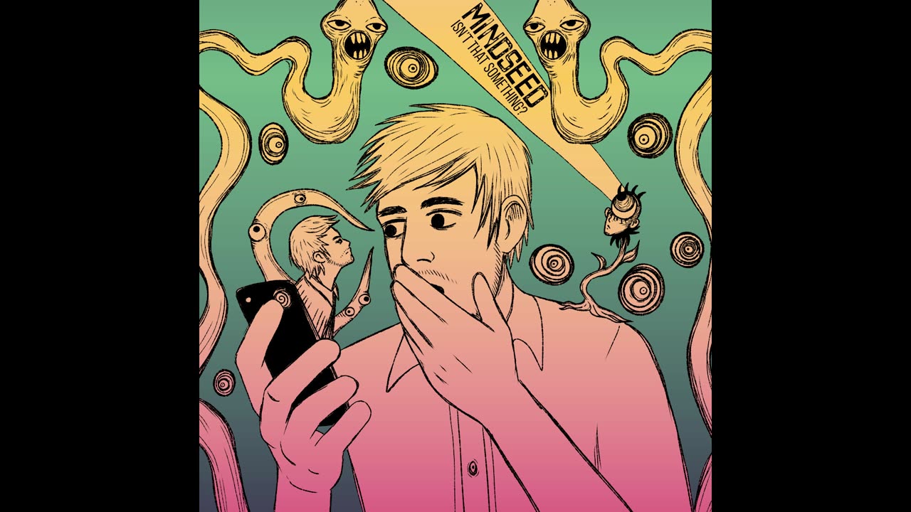 MINDSEED - Isn't That Something? (Audio)