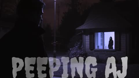 AJ Lashbrook: From Stalker to Peeping Tom.