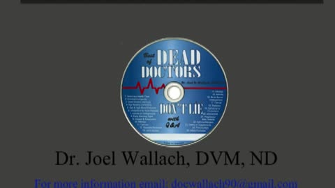 Dr. Joel Wallach - Dead Doctors Don't Lie (full version) -
