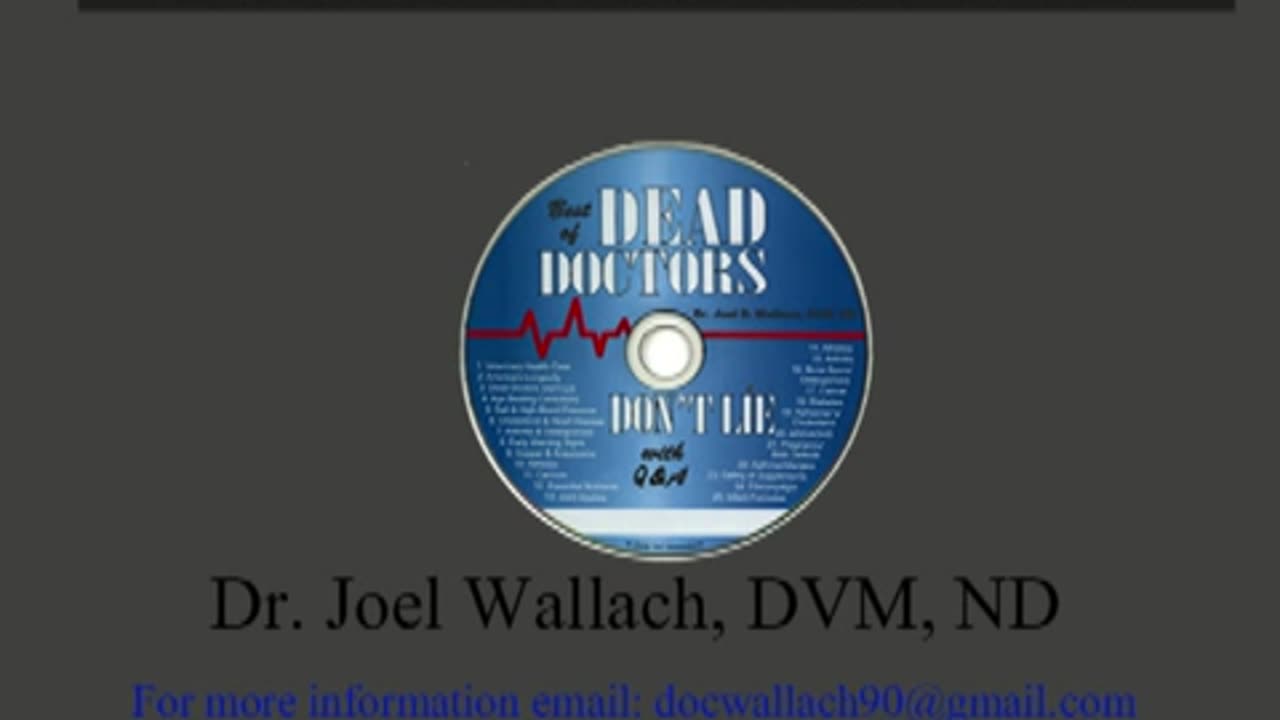 Dr. Joel Wallach - Dead Doctors Don't Lie (full version) -