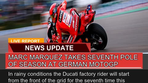 Marc Marquez Takes Seventh Pole of Season at Germa